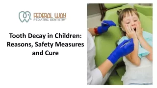 Tooth Decay in Children: Reasons, Safety Measures and Cure