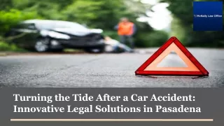 Turning the Tide After a Car Accident: Innovative Legal Solutions in Pasadena