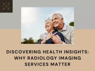 Discovering Health Insights: Why Radiology Imaging Services Matter