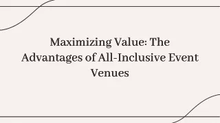 Maximizing Value: The Advantages of All-Inclusive Event Venues