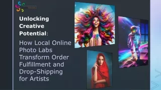 Unlocking Creative Potential How Local Online Photo Labs Transform Order Fulfillment and Drop-Shipping for Artists