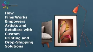 How FinerWorks Empowers Artists and Retailers with Custom Printing and Drop-Shipping Solutions