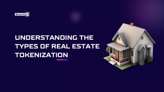 Understanding the Types of Real Estate Tokenization