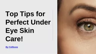 Top Tips for Perfect Under Eye Skin Care!