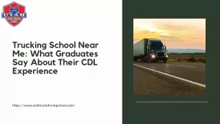 Trucking School Near Me: What Graduates Say About Their CDL Experience