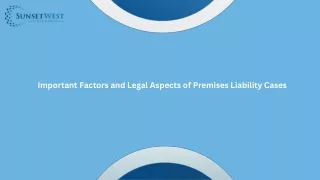 Important Factors and Legal Aspects of Premises Liability Cases