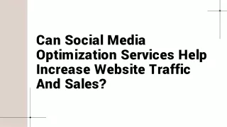 Can Social Media Optimization Services Help Increase Website Traffic And Sales