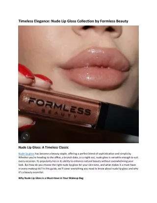 Nude Lip Gloss Essentials: Tips for Flawless Application and Color Selection