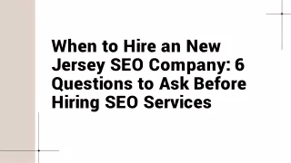 When to Hire an New Jersey SEO Company 6 Questions to Ask Before Hiring SEO Services