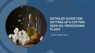 Detailed Report On Cotton Seed Oil Processing Unit PDF 2024