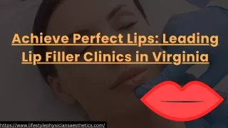 Achieve Perfect Lips Leading Lip Filler Clinics in Virginia  Lifestyle's MedSpa