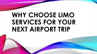 Why Choose Limo Services for Your Next Airport Trip