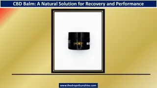 CBD Balm A Natural Solution for Recovery and Performance