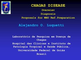 CHAGAS DISEASE Overwiev Diagnosis Proposals for WHO Ref.Preparation