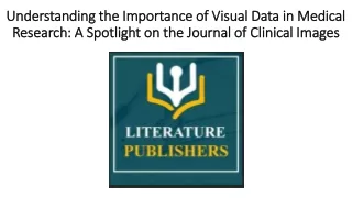 Understanding the Importance of Visual Data in Medical Research: A Spotlight on