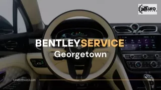 Bentley Service Georgetown - Euro Garage
