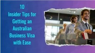 10 Insider Tips for Getting an Australian Business Visa with Ease