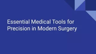 Essential Medical Tools for Precision in Modern Surgery