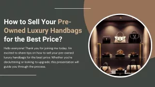 How to Sell Your Pre-Owned Luxury Handbags for the Best Price