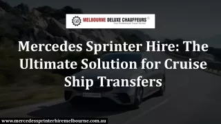 Mercedes Sprinter Hire The Ultimate Solution for Cruise Ship Transfers