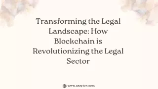 Transforming the Legal Landscape How Blockchain is Revolutionizing the Legal Sector