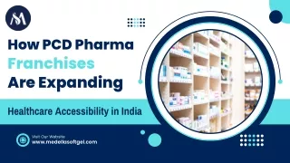 How PCD Pharma Franchises Are Expanding Healthcare Accessibility in India