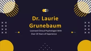 Dr. Laurie Grunebaum - A Dynamic and Visionary Leader