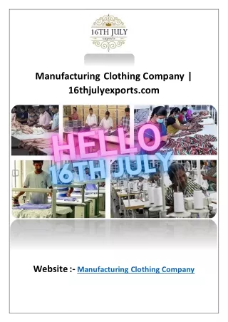 Manufacturing Clothing Company | 16thjulyexports.com