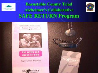 Barnstable County Triad Alzheimer’s Collaborative SAFE RETURN Program