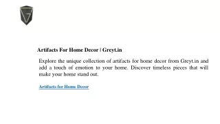 Artifacts For Home Decor Greyt.in