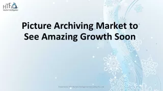 Picture Archiving Market Size & Growth Outlook 2024-2030