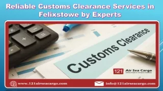 Comprehensive Felixstowe Customs Clearance for Global Shipping