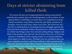 Days of stricter abstaining from killed flesh.