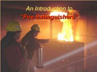An Introduction to “Fire Extinguishers”