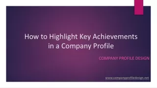 Showcase Key Achievements to Strengthen Your Company Profile