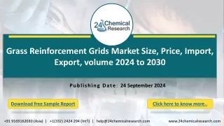 Grass Reinforcement Grids Market Size, Price, Import, Export, volume 2024 to 2030