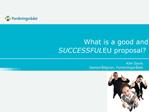 What is a good and 
SUCCESSFUL EU proposal?