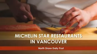 Michelin Star Restaurants in Vancouver - North Shore Daily Post