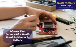 Advance Your Career with a Mobile Repairing Course in Kolkata