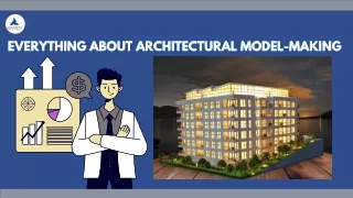 Everything About Architectural Model-Making