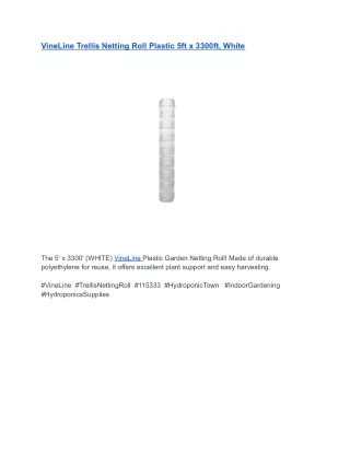VineLine Trellis Netting Roll Plastic 5ft x 3300ft, White