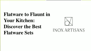 Flatware to Flaunt in Your Kitchen Discover the Best Flatware Sets