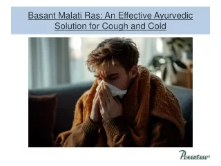 Basant Malati Ras An Effective Ayurvedic Solution for Cough and Cold