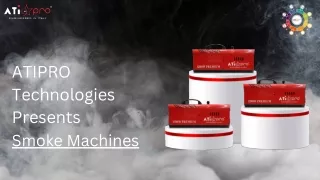 ATI Pro Technologies Presents Smoke Machine at affordable Price