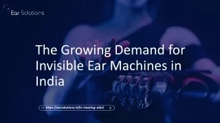 The Growing Demand for Invisible Ear Machines in India