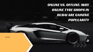 Online vs. Offline Why Online Tyre Shops in Dubai are Gaining Popularity