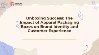 -unboxing-success-the-impact-of-apparel-packaging-boxes-on-brand-identity-and-customer-experience