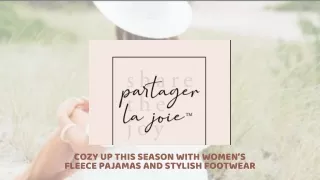 Cozy Up This Season with Women’s Fleece Pajamas and Stylish Footwear