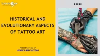 Historical and Evolutionary Aspects of Tattoo Art