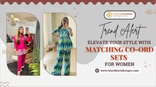 Trend Alert Elevate Your Style with Matching Co-ord Sets for Women